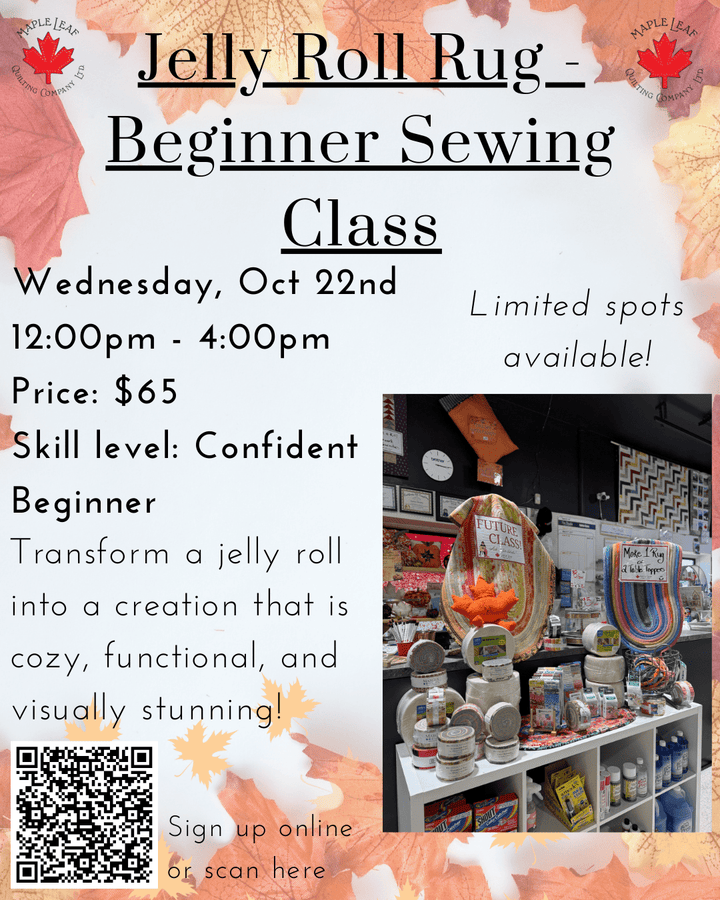 Maple Leaf Stitching Academy Beginner Sewing Class - Jelly Roll Rug/Placemat - Maple Leaf Quilting Company Ltd.