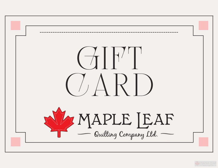 Gift Card - Maple Leaf Quilting Company Ltd.