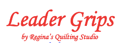 Leader Grips & Side Grips by Regina's Quilting Studio | Your source in Canada for longarm supplies and accessories | Leadergrips Canada