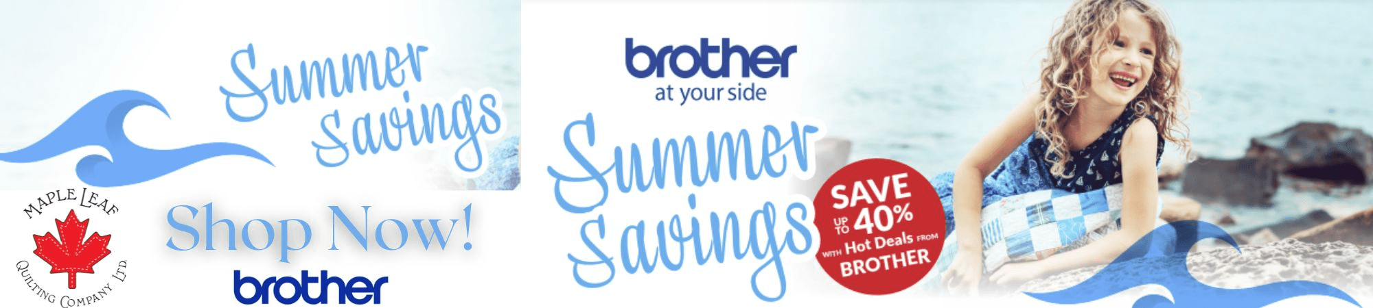 Brother Summer Savings - Maple Leaf Quilting Company Ltd. 