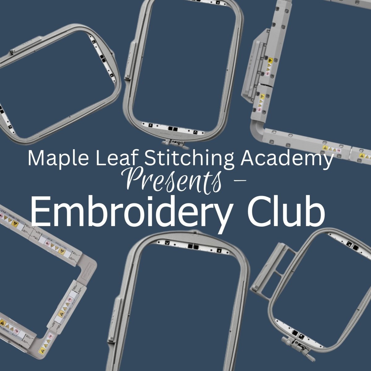 Embroidery Club - Maple Leaf Quilting Company Ltd.