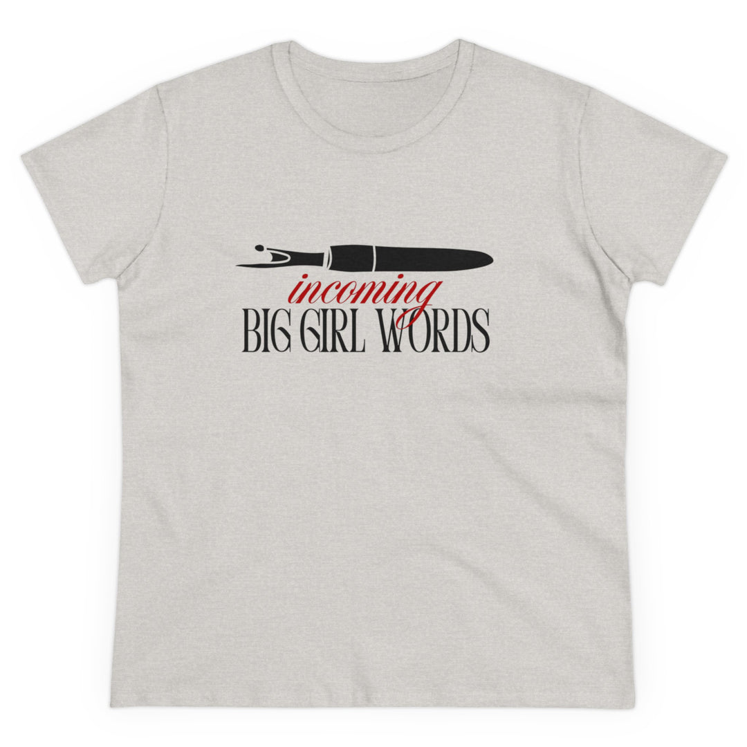 'Incoming Big Girl Words' - Funny Women's Cotton Tee | The Perfect Gift