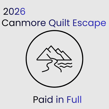 2026 Canmore Quilt Escape - Pay In Full - Maple Leaf Quilting Company Ltd.