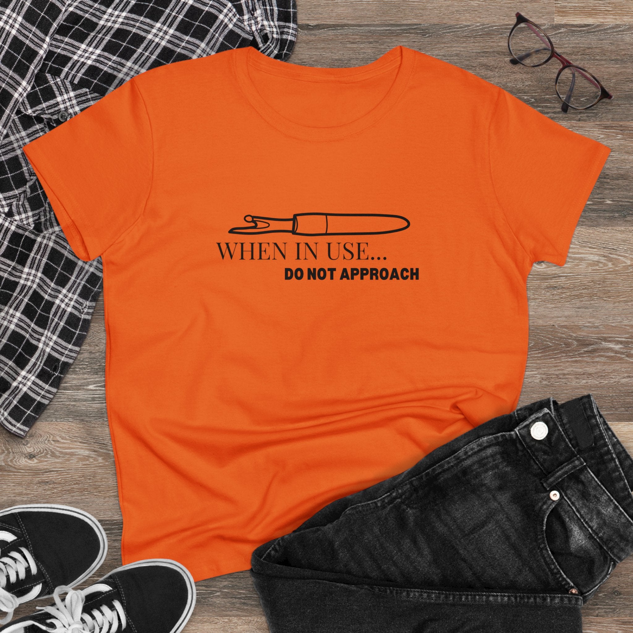 'When In Use... Do Not Approach' - Women's Midweight Cotton Tee | Funny Crafty Humor Shirt