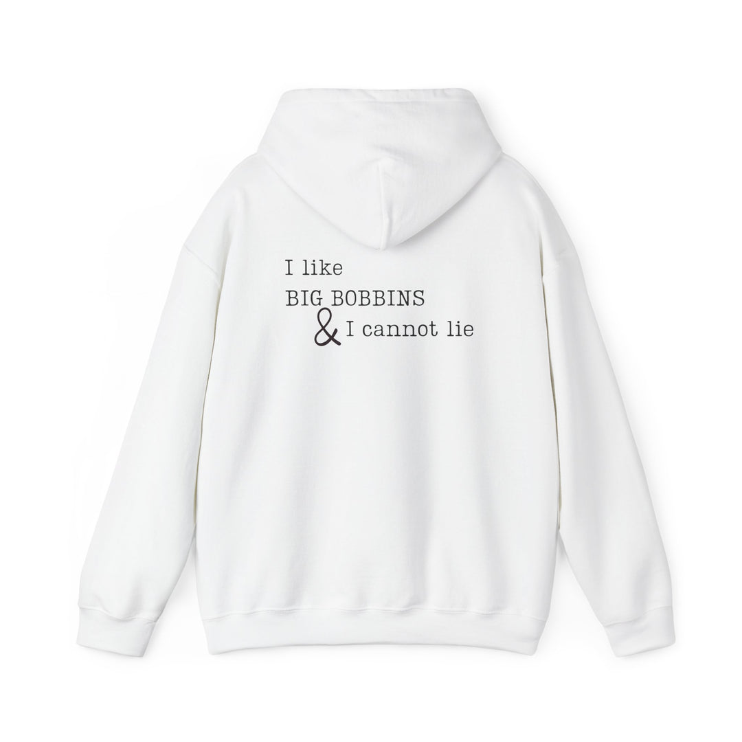 'I Like Big Bobbins Hoodie' - Funny Sewing Sweatshirt for Crafters