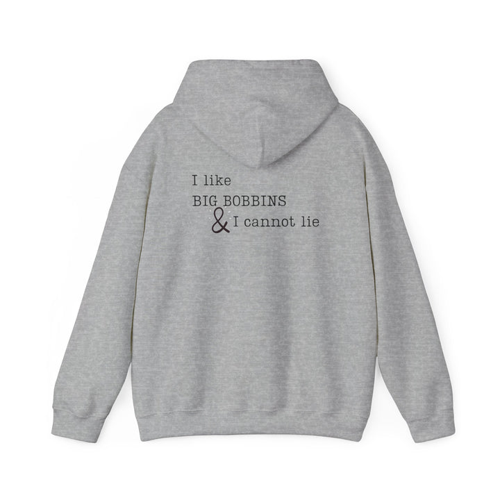 'I Like Big Bobbins Hoodie' - Funny Sewing Sweatshirt for Crafters