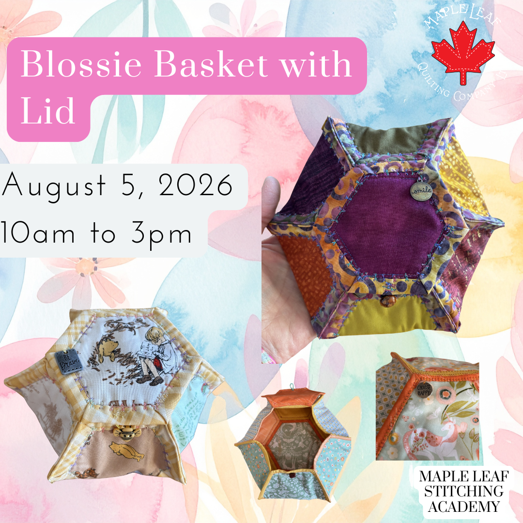 Maple Leaf Stitching Academy Beginner Sewing Class - Blossie Basket with Lid