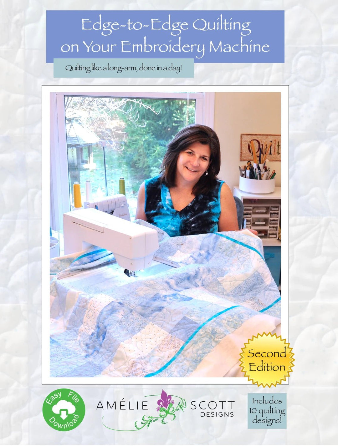 Edge - to - Edge Quilting on your Embroidery Machine (2nd Edition) - Maple Leaf Quilting Company Ltd.