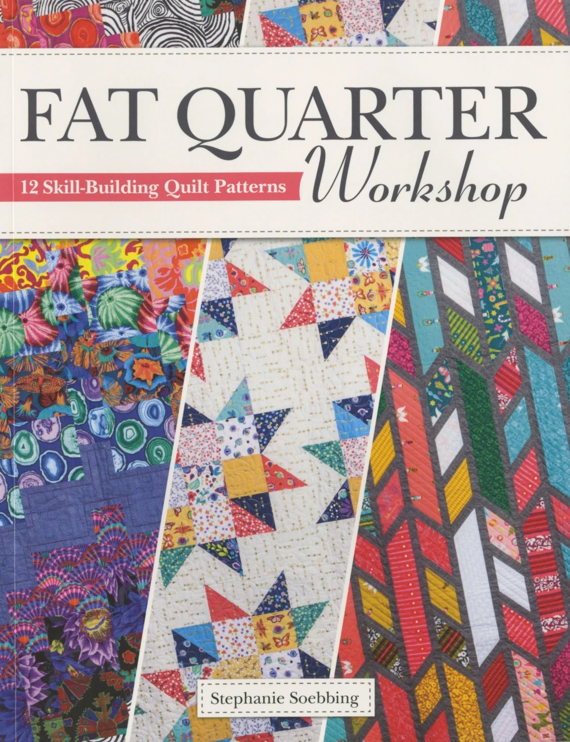 Fat Quarter Workshop - Maple Leaf Quilting Company Ltd.