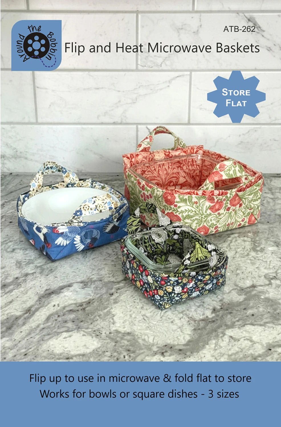 Flip & Heat Microwave Baskets Pattern (ATB-262) - Maple Leaf Quilting Company Ltd.