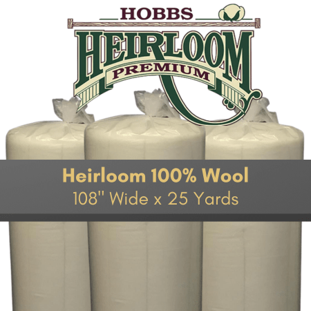 Hobbs Heirloom Wool Batting - 25 Yard Roll 108" - Maple Leaf Quilting Company Ltd.