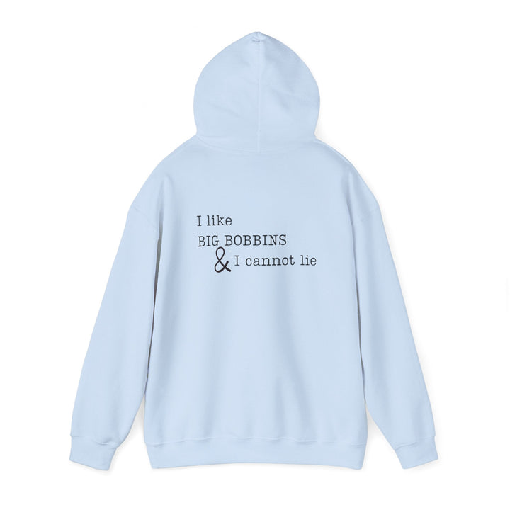 'I Like Big Bobbins Hoodie' - Funny Sewing Sweatshirt for Crafters - Maple Leaf Quilting Company Ltd.