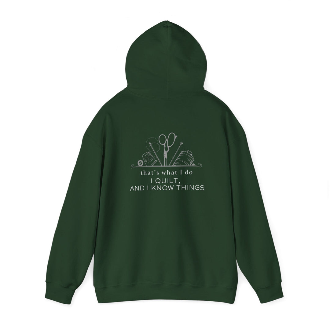 'I Quilt, and I Know Things' - Unisex Hoodie | Perfect for Quilting Enthusiasts - Maple Leaf Quilting Company Ltd.