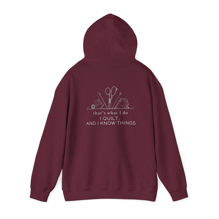 'I Quilt, and I Know Things' - Unisex Hoodie | Perfect for Quilting Enthusiasts - Maple Leaf Quilting Company Ltd.