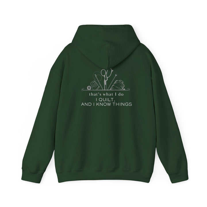 'I Quilt, and I Know Things' - Unisex Hoodie | Perfect for Quilting Enthusiasts - Maple Leaf Quilting Company Ltd.