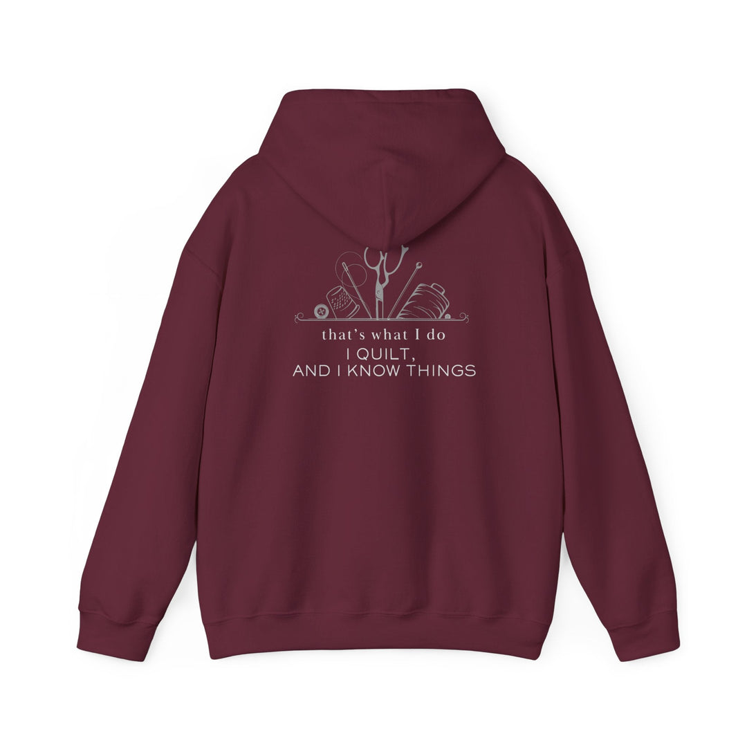 'I Quilt, and I Know Things' - Unisex Hoodie | Perfect for Quilting Enthusiasts - Maple Leaf Quilting Company Ltd.