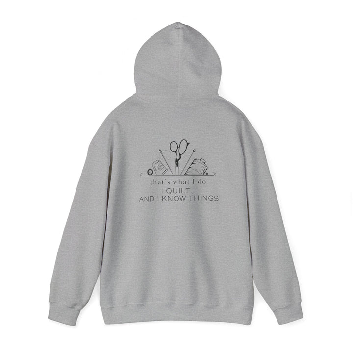 'I Quilt, and I Know Things' - Unisex Hoodie | Perfect for Quilting Enthusiasts - Maple Leaf Quilting Company Ltd.
