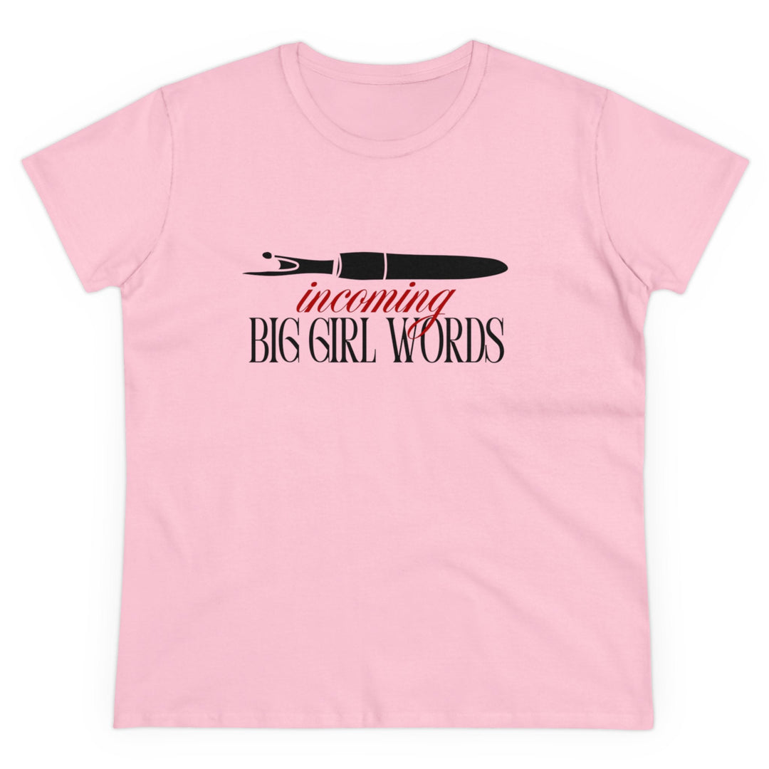 'Incoming Big Girl Words' - Funny Women's Cotton Tee | The Perfect Gift - Maple Leaf Quilting Company Ltd.