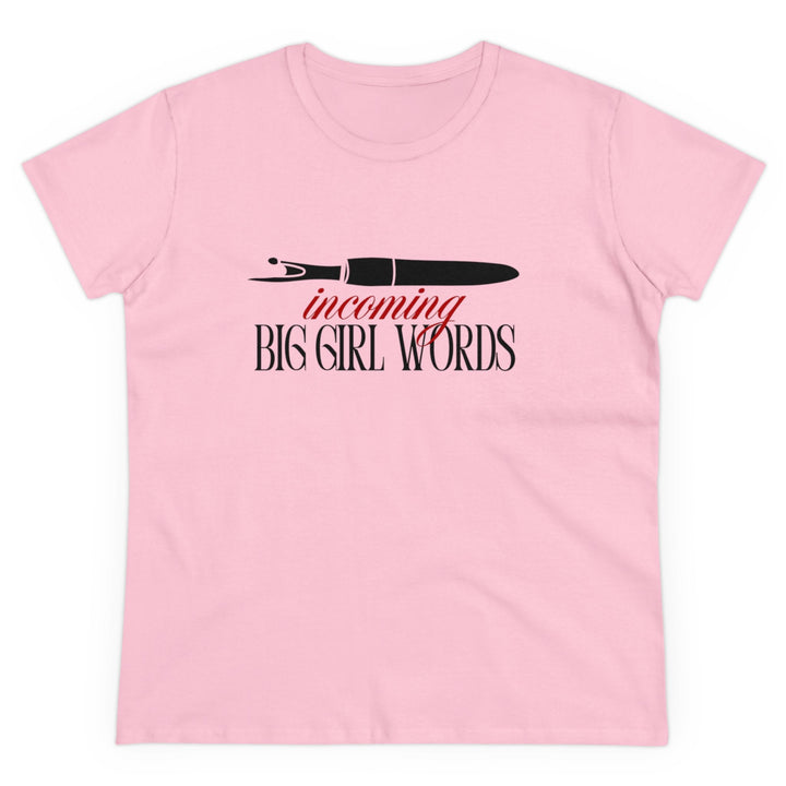 'Incoming Big Girl Words' - Funny Women's Cotton Tee | The Perfect Gift - Maple Leaf Quilting Company Ltd.