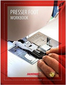 Janome Presser Foot Workbook + Supplement Addendums - Maple Leaf Quilting Company Ltd.
