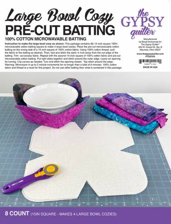 Large Bowl Cozy Pre - Cut Batting 8 count (TGQ103) - Maple Leaf Quilting Company Ltd.