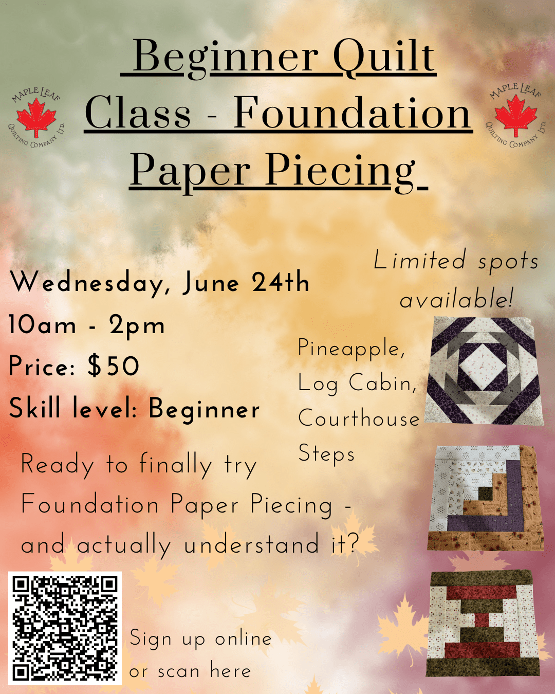 Maple Leaf Stitching Academy Beginner FPP - Pineapple, Log Cabin or Courthouse Steps - Maple Leaf Quilting Company Ltd.