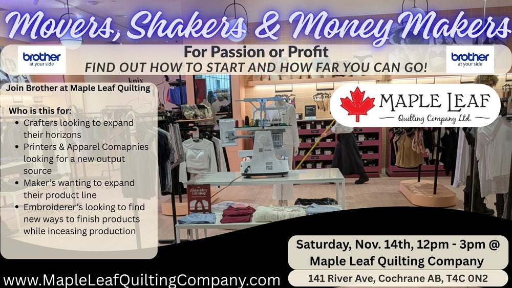 Movers, Shakers and Money Makers - Maple Leaf Quilting Company Ltd.