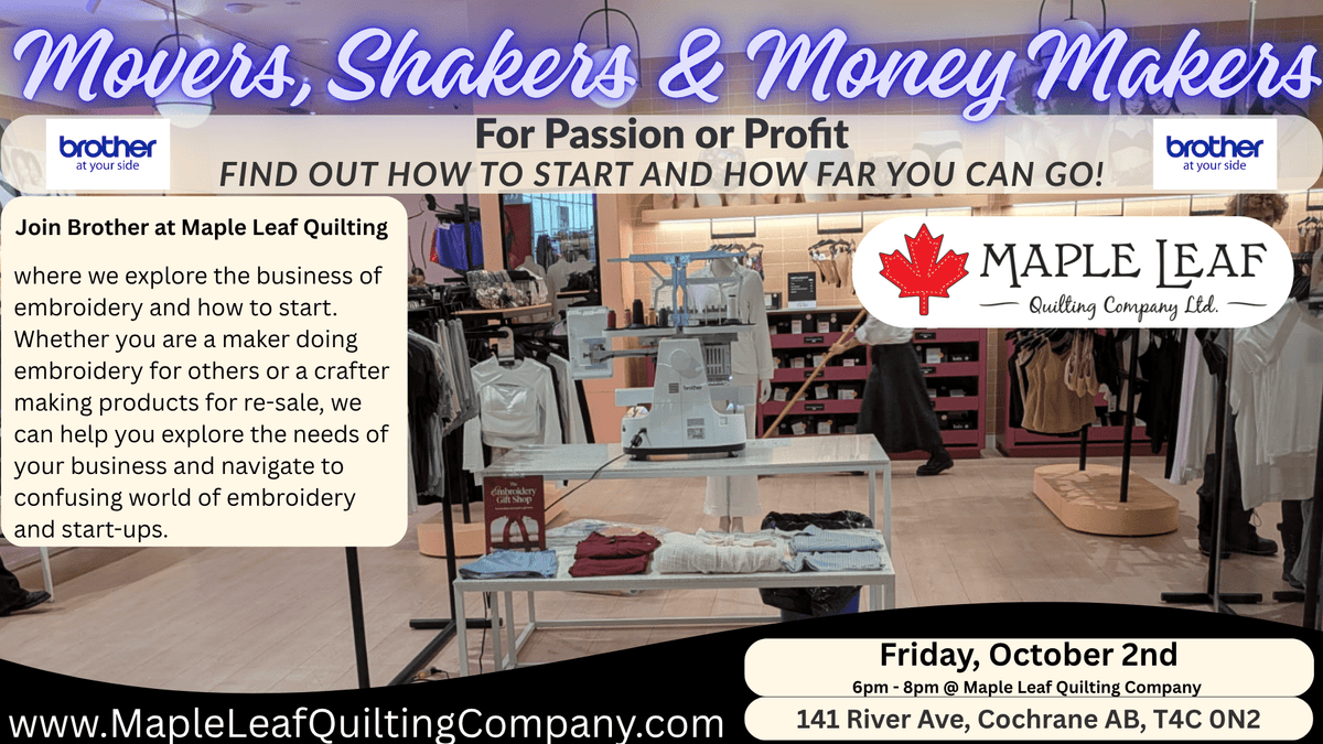 Movers, Shakers and Money Makers - Maple Leaf Quilting Company Ltd.