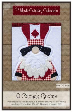 O Canada Gnome Precut Fused Applique Pack - Maple Leaf Quilting Company Ltd.
