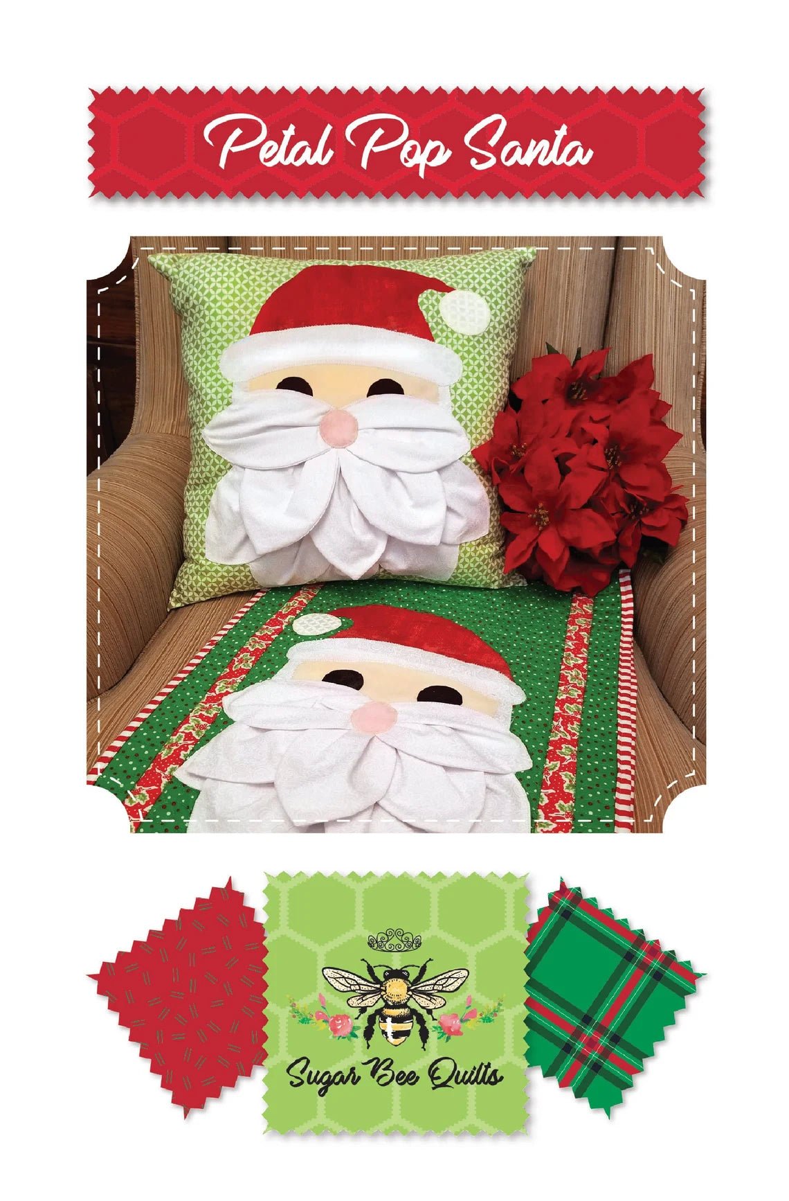 Petal Pop Santa Pattern by Sugar Bee Quilts (SBQ05) - Maple Leaf Quilting Company Ltd.