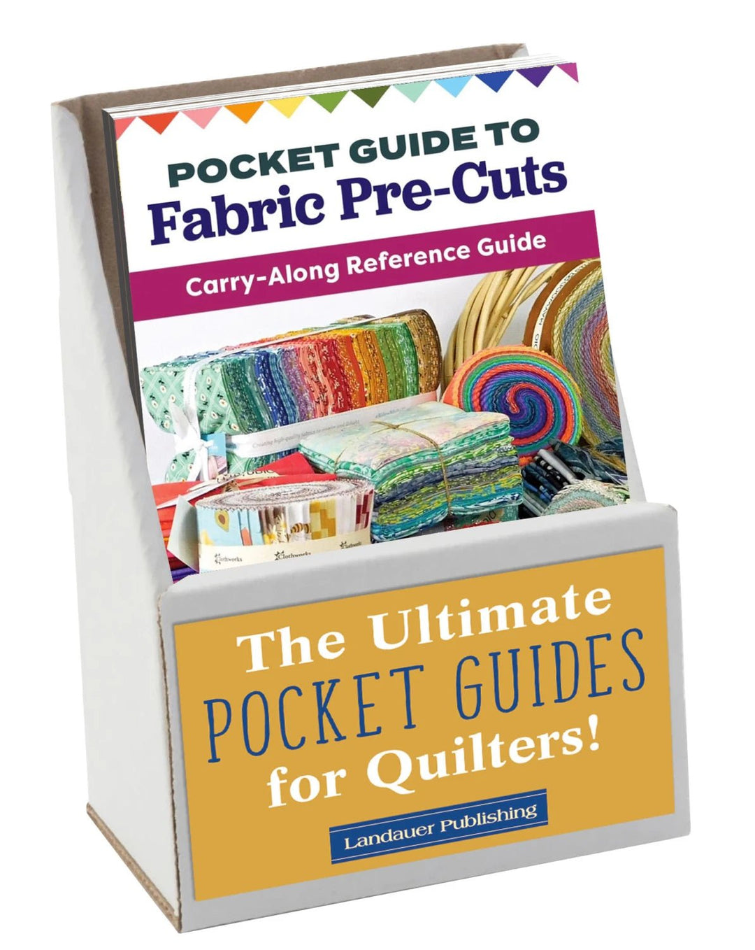 Pocket Guide to Fabric Pre-Cuts - Maple Leaf Quilting Company Ltd.