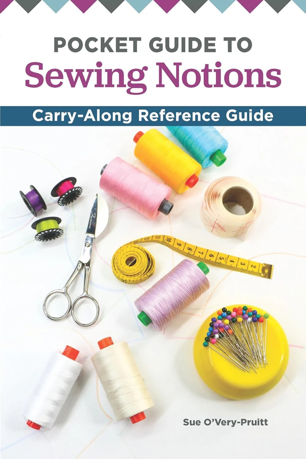 Pocket Guide to Sewing Notions (L430) - Maple Leaf Quilting Company Ltd.
