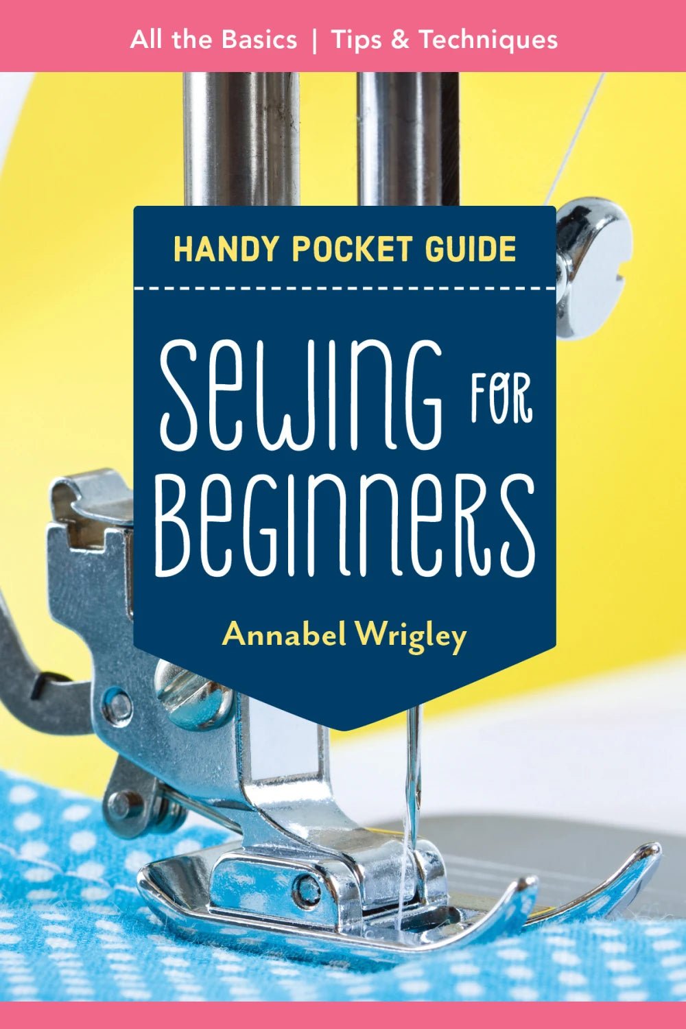 Sewing for Beginners Handy Pocket Guide (20480CT) - Maple Leaf Quilting Company Ltd.