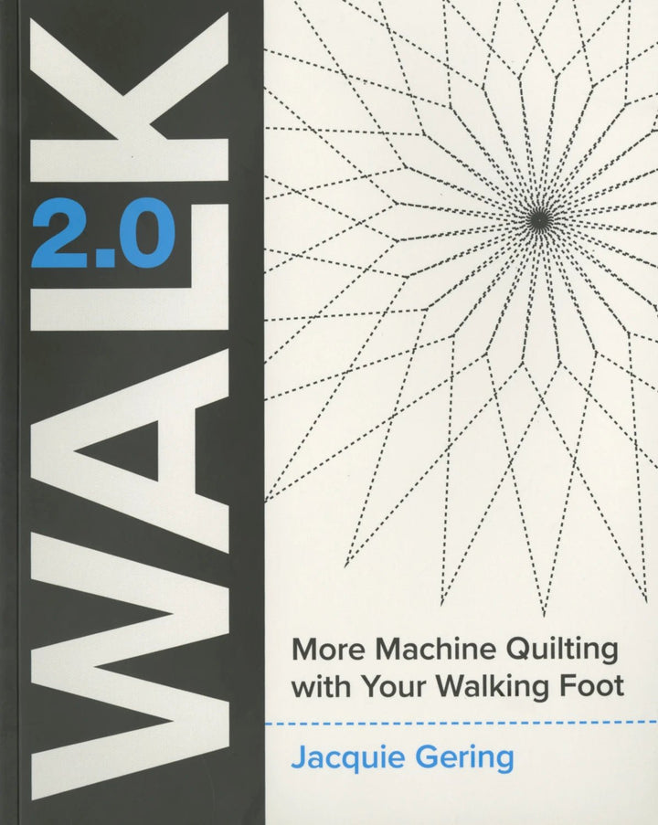 WALK 2.0 More Machine Quilting with Your Walking Foot (LS55437) - Maple Leaf Quilting Company Ltd.