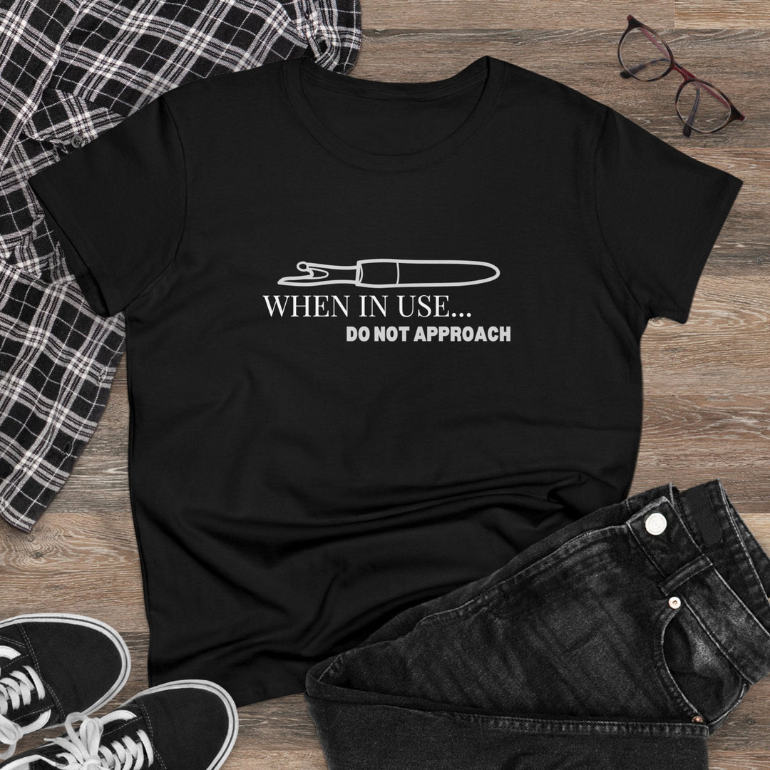 'When In Use... Do Not Approach' - Women's Midweight Cotton Tee | Funny Crafty Humor Shirt - Maple Leaf Quilting Company Ltd.