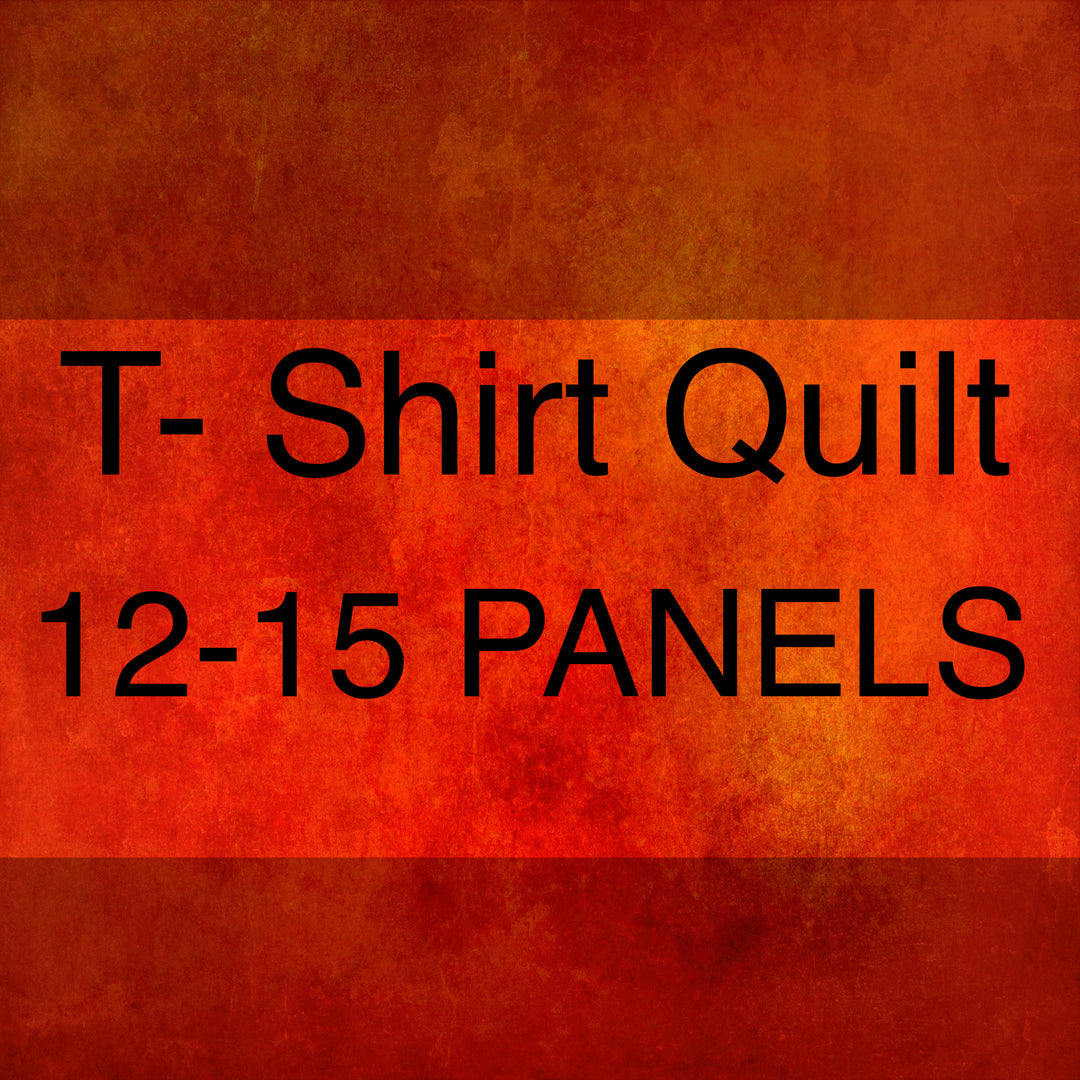 T-SHIRT QUILT (12-15 PANELS)