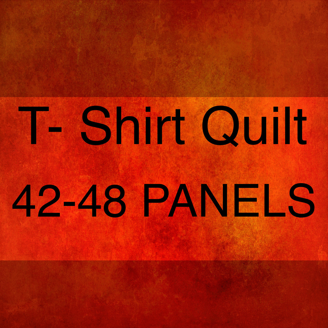 T-SHIRT QUILTS (42-48 PANELS)