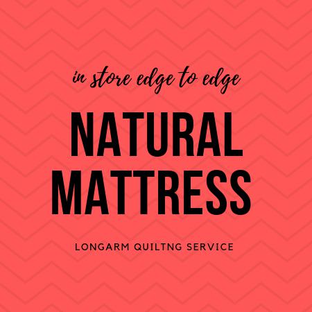 Quilting - IN STORE E2E (NATURAL MATTRESS)