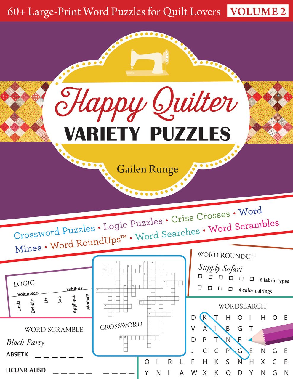 HAPPY QUILTER VARIETY PUZZLES—VOLUME 2 60+ Large - Print Word Puzzles for Quilt Lovers by Gailen Runge - Maple Leaf Quilting Company Ltd.