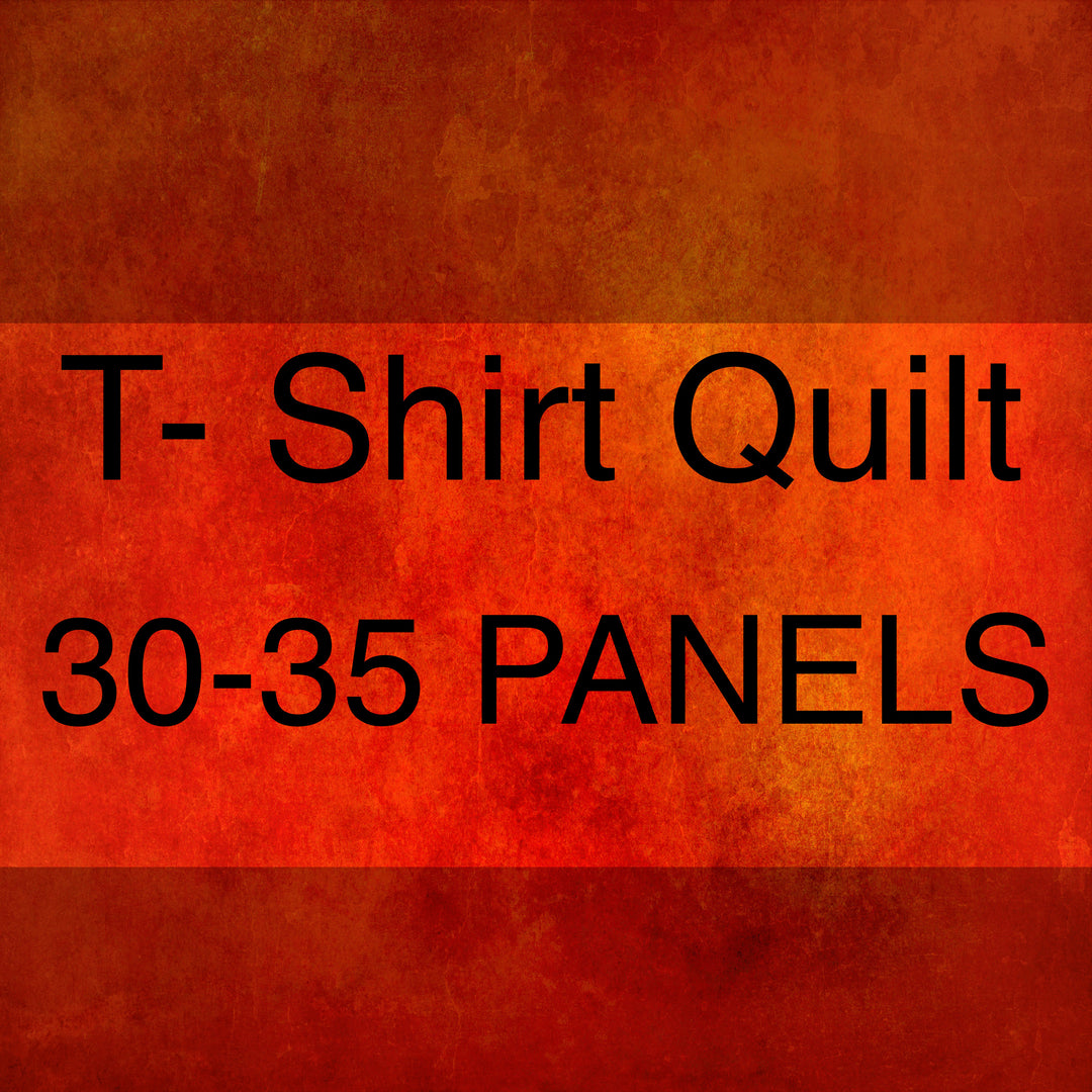 T-SHIRT QUILT (30-35 PANELS)
