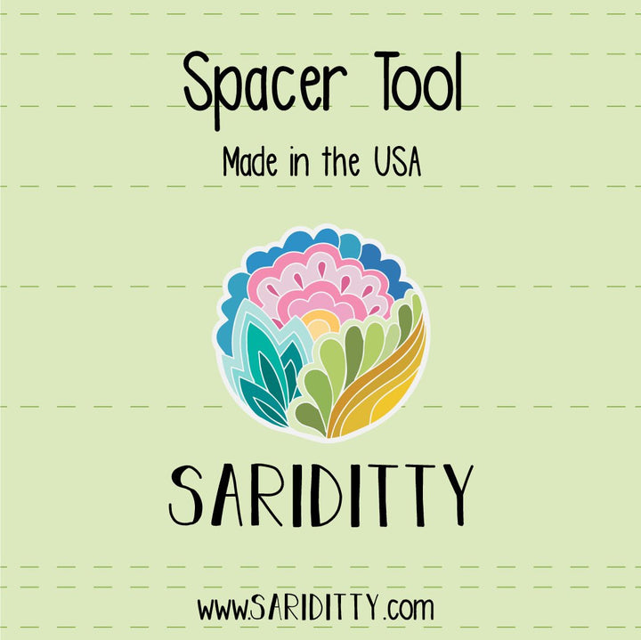 Sariditty Spacer Tool - Maple Leaf Quilting Company Ltd.